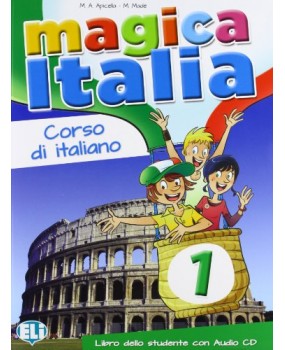 Magica Italia 1. Libro studente. Con CD Audio