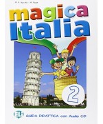 Magica Italia 2 Guida Per L'Insegnante + CD Audio 