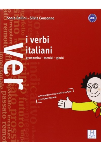 I verbi italiani Silvia Consonno,  Sonia Bailini