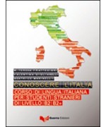 Conoscere l'Italia. Corso di lingua italiana per studenti stranieri di livello B2-B2+