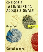 Che cos'è la linguistica acquisizionale - Marina Chini