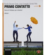 Primo contatto. Corso di italiano per stranieri. Con CD Audio