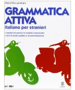 Grammatica attiva. Italiano per stranieri. A1-B2