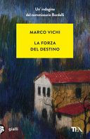 La forza del destino. Un'indagine del commissario Bordelli