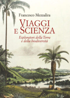 Viaggi e scienza. Esploratori della Terr