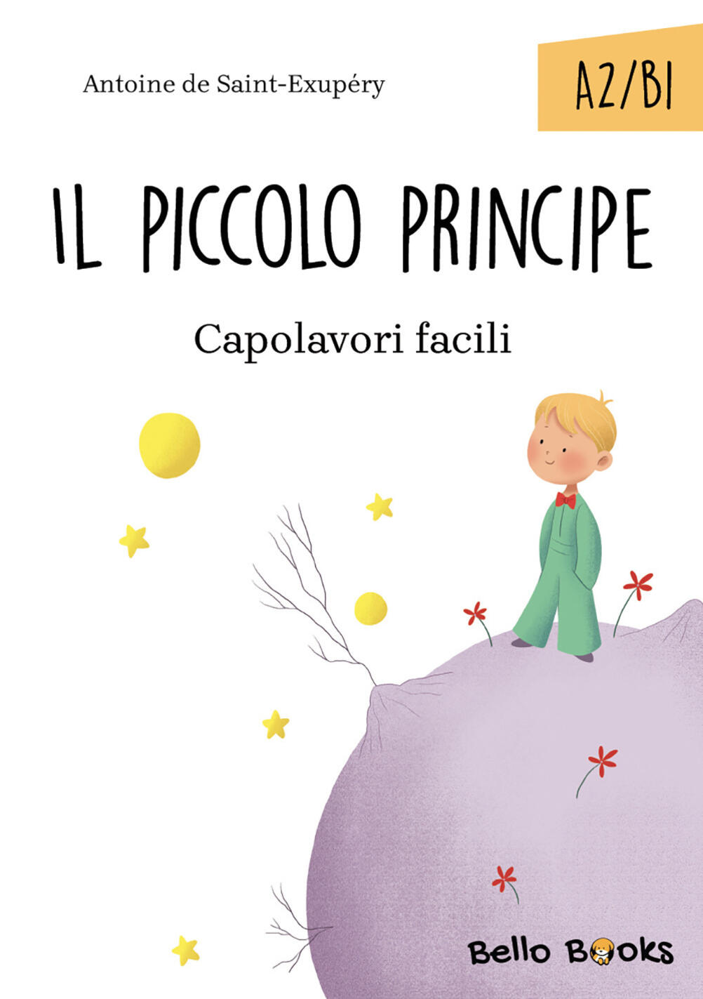 piccolo principe. collana 'capolavori facili'. livello a2-b1 (il)