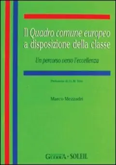 quadro comune europeo a disposizione della classe. un percorso verso l'eccellenza (il)